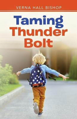 Taming Thunder Bolt - Verna Hall Bishop