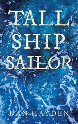 Tall Ship Sailor - Dan Hayden