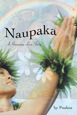 Naupaka: A Hawaiian Love Story - Puakea