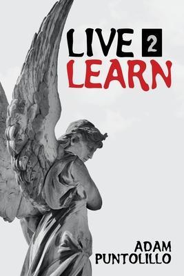 Live 2 Learn - Adam Puntolillo