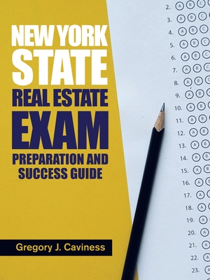 New York State Real Estate Exam Preparation and Success Guide - Gregory J. Caviness
