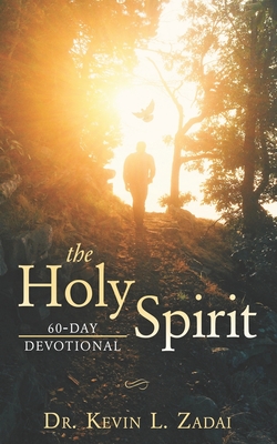 The Holy Spirit 60 Day Devotional - Kevin L. Zadai