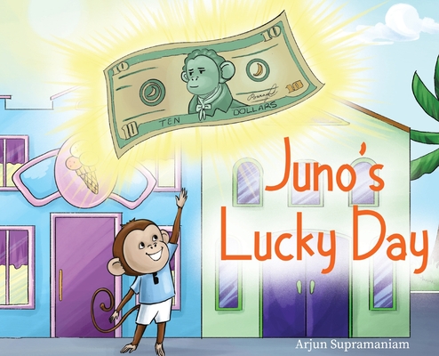 Juno's Lucky Day - Arjun Supramaniam