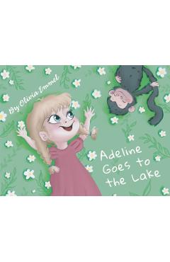 Coperta cărții 'Adeline Goes to the Lake - Olivia Emmel'