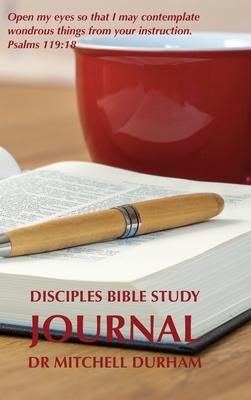 Disciples Bible Study Journal - Mitchell Durham