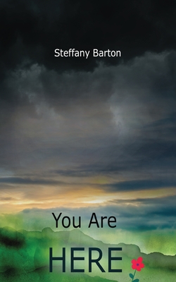 You Are Here - Steffany Barton