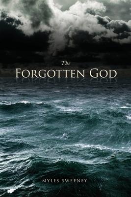 The Forgotten God - Myles Sweeney