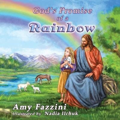 God's Promise of a Rainbow - Amy Fazzini