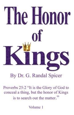 The Honor of Kings - G. Randal Spicer