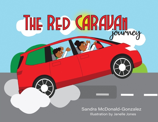 The Red Caravan Journey: Illustration by Janelle Jones - Sandra Mcdonald-gonzalez