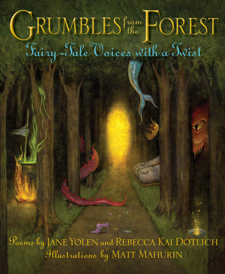 Grumbles from the Forest: Fairy-Tale Voices with a Twist - Jane Yolen