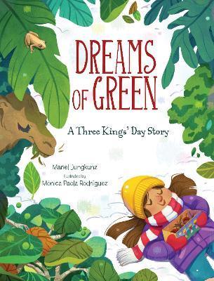 Dreams of Green: A Three Kings' Day Story - Mariel Jungkunz