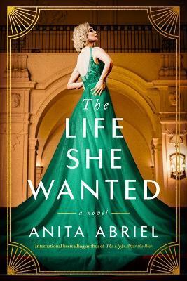The Life She Wanted - Anita Abriel
