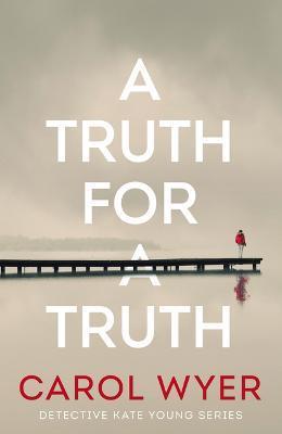 A Truth for a Truth - Carol Wyer