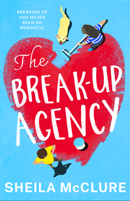 The Break-Up Agency - Sheila Mcclure