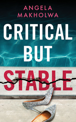 Critical But Stable - Angela Makholwa