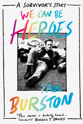We Can Be Heroes: A Survivor's Story - Paul Burston