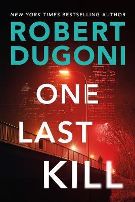 One Last Kill - Robert Dugoni