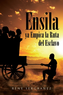 Ensila ya Empica la Ruta del Esclavo - Rene Sergrañez