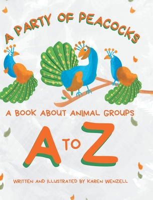 A Party of Peacocks - Karen Wenzell