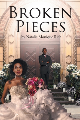 Broken Pieces - Natalie Monique Rich