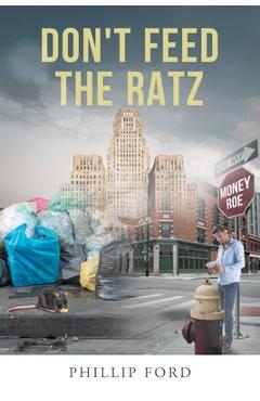 Coperta cărții 'Don't Feed The Ratz - Phillip Ford'