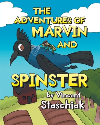 The Adventures of Marvin and Spinster - Vincent Staschiak