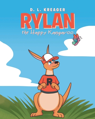 Coperta cărții 'Rylan the Happy Kangaroo - D. L. Kreager'