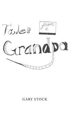 Tales from a Grandpa - Gary Stock
