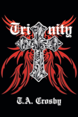 Trinity - T. A. Crosby
