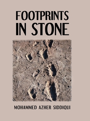 Footprints in Stone - Mohammed Azher Siddiqui