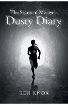 Coperta cărții 'The Secret of Mojave's Dusty Diary - Ken Knox'