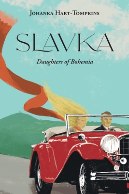 Slavka: The Daughters of Bohemia - Johanka Hart-tompkins