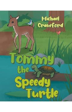 Coperta cărții 'Tommy the Speedy Turtle - Michael Crawford'