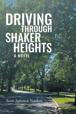 Driving Through Shaker Heights - Scott Jameson Sanders