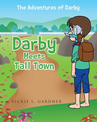 Darby Meets Tall Town - Vickie L. Gardner