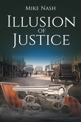 Illusion of Justice - Mike Nash