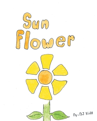 Sunflower - Bj Kidd