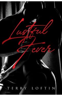 Coperta cărții 'Lustful Fever - Terry Loftin'
