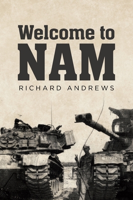 Welcome to Nam - Richard Andrews