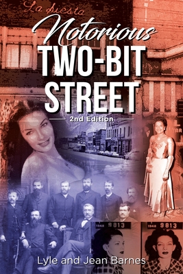 Notorious Two-Bit Street: 2nd Edition - Lyle And Jean Barnes