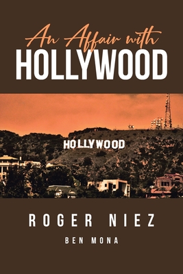 An Affair with Hollywood - Roger Niez