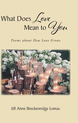 What Does Love Mean to You - Jill Anne Breckenridge Lomax
