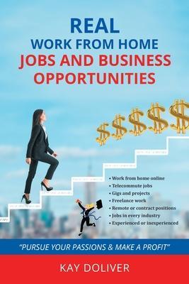 Real Work From Home Jobs and Business Opportunities - Kay Doliver