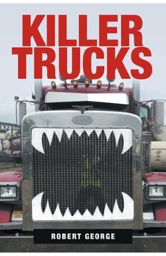 Coperta cărții 'Killer Trucks - Robert George'