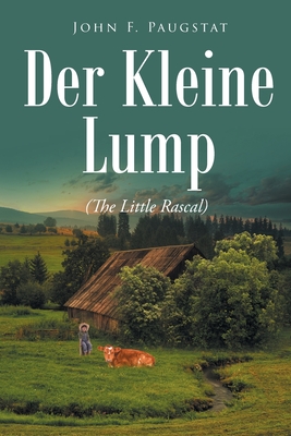 Der Kleine Lump: The Little Rascal - John F. Paugstat