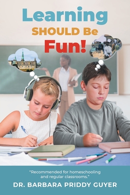 Learning Should Be Fun! - Barbara Priddy Guyer