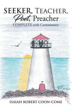 Coperta cărții 'Seeker, Teacher, Poet, Preacher - Isaiah Robert Coon-come'