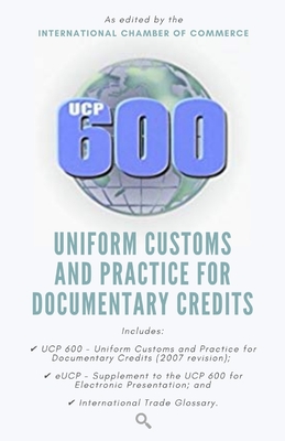 Ucp 600: Uniform Customs and Practice for Documentary Credits - Search And Check Publishers