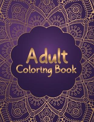 Adult Coloring Book: Most Attractive and Variety Designs Mandala Coloring Book for Adults Relaxation - 50 Beautiful and Unique Mandala Colo - Pretty Coloring Books Publishing